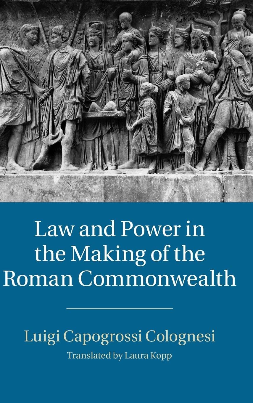Law And Power In The Making Of The Roman Commonwealth,Used