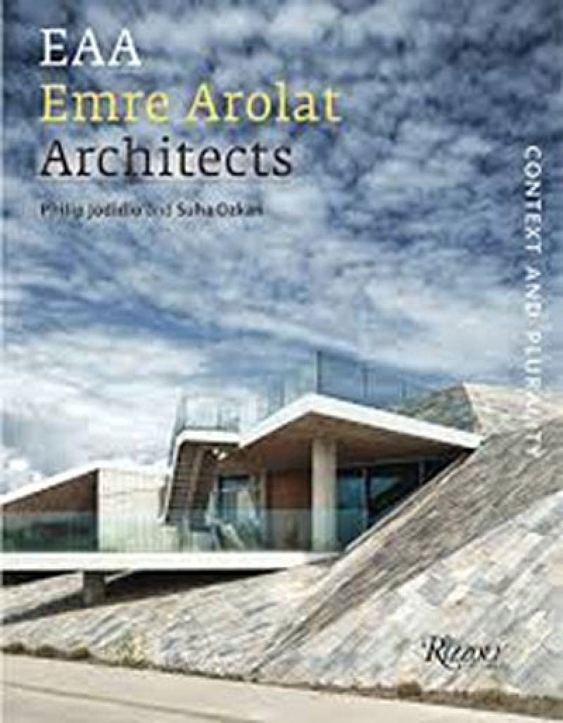 Emre Arolat Architects: Context and Plurality,Used
