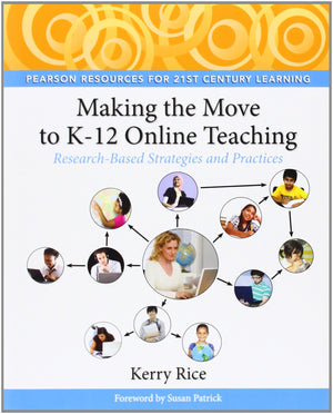 Making the Move to K12 Online Teaching: ResearchBased Strategies and Practices,Used