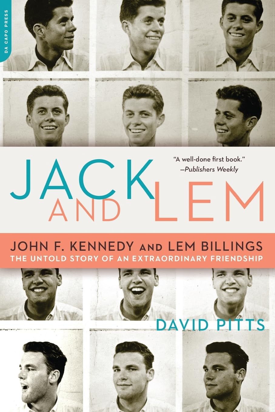 Jack and Lem: John F. Kennedy and Lem Billings: The Untold Story of an Extraordinary Friendship,New