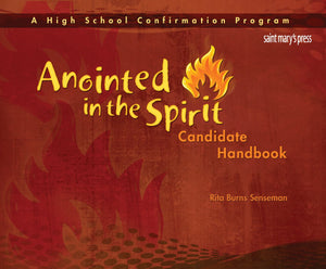 Anointed in the Spirit Candidate Handbook (HS): A High School Confirmation Program,Used