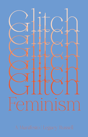 Glitch Feminism: A Manifesto,Used