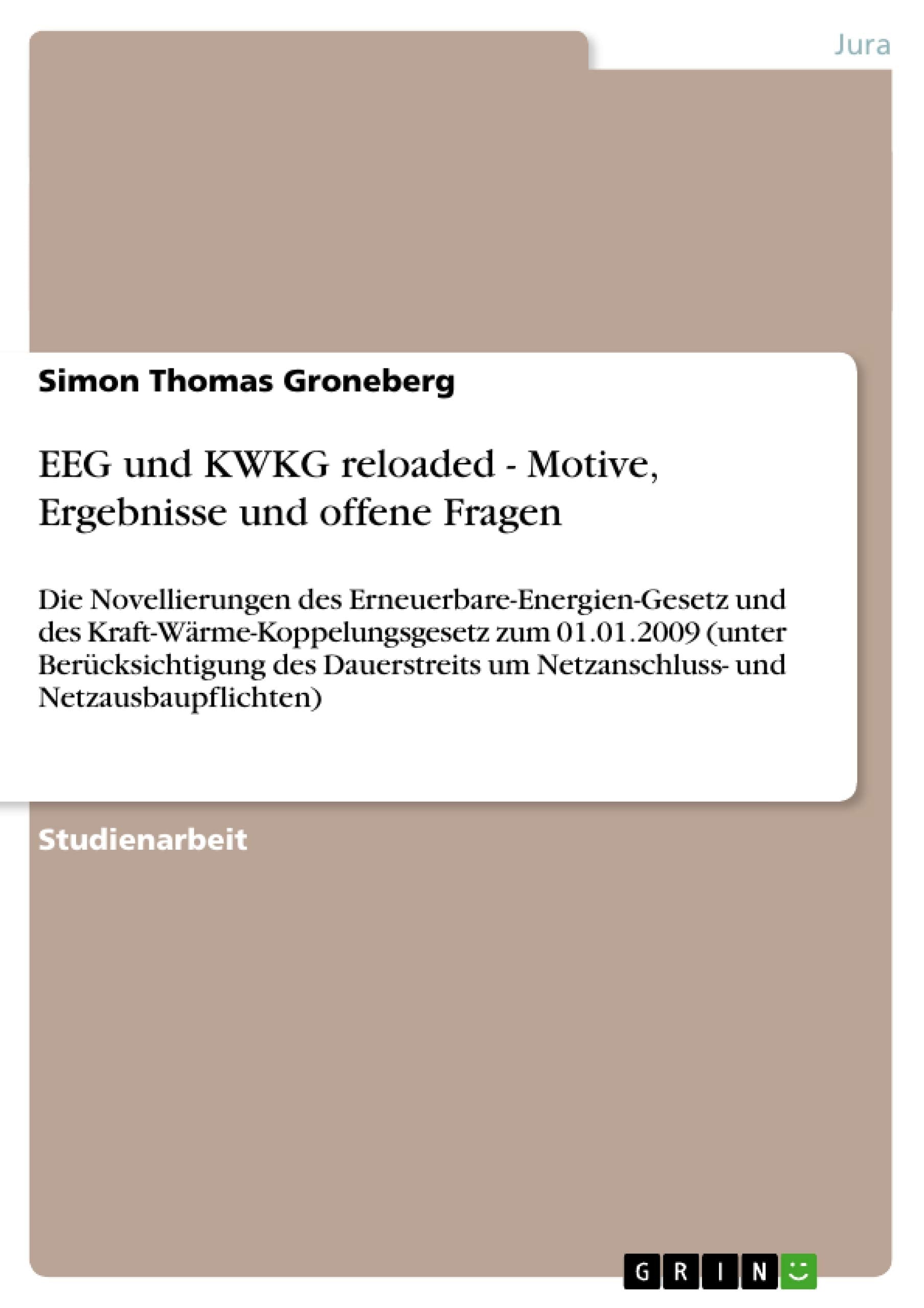Eeg Und Kwkg Reloaded  Motive, Ergebnisse Und Offene Fragen: Die Novellierungen Des Erneuerbareenergiengesetz Und Des Kraftw,Used