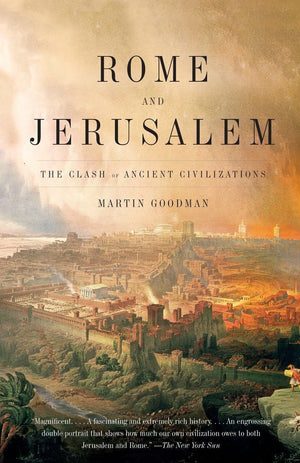 Rome And Jerusalem: The Clash Of Ancient Civilizations,New