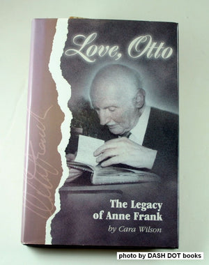 Love, Otto: The Legacy Of Anne Frank,New