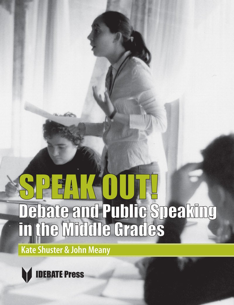 Speak Out! Debate and Public Speaking in the Middle Grades,New