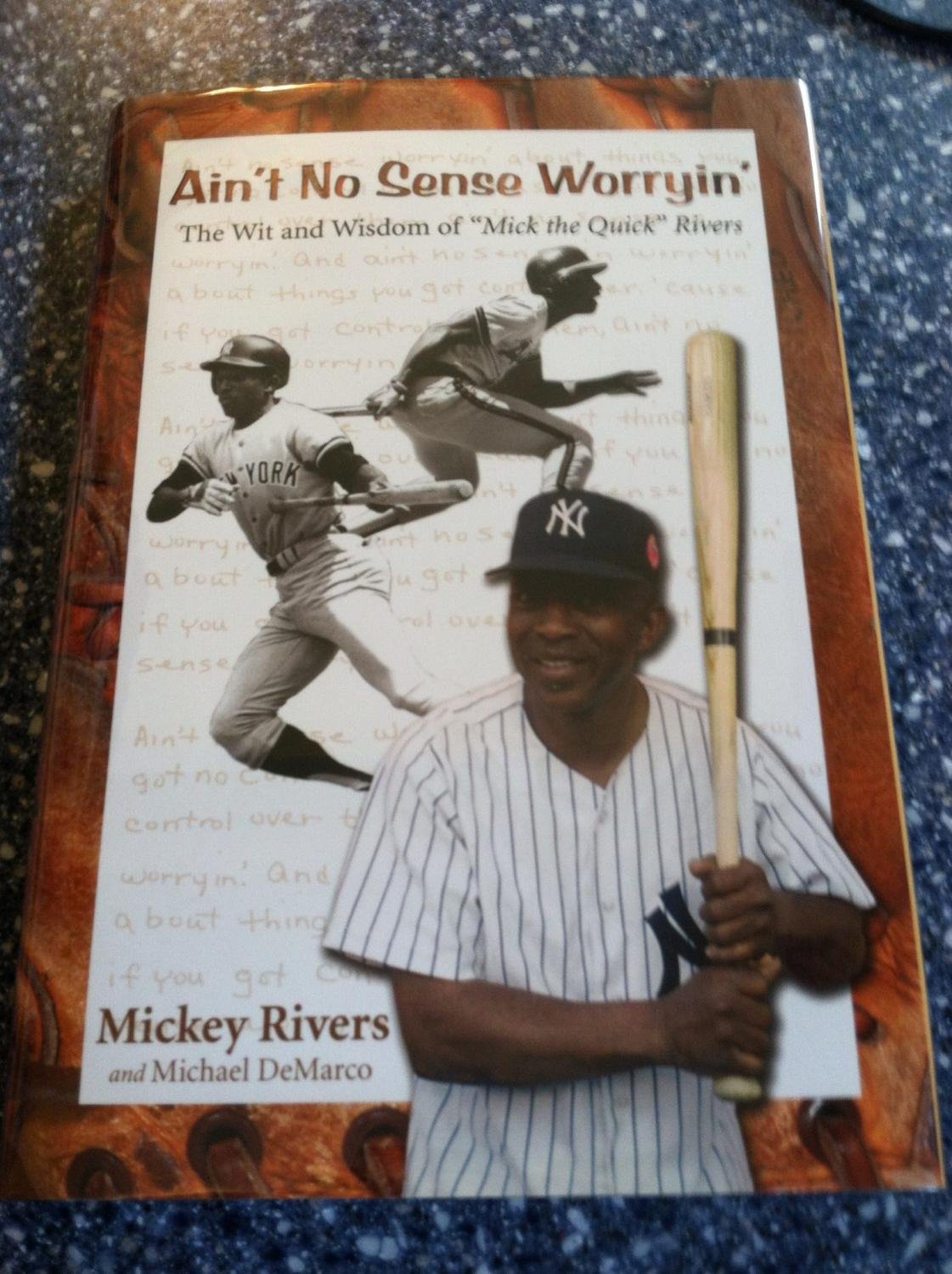 Ain't No Sense Worryin: The Wisdom of Mick 'the Quick' Rivers,Used