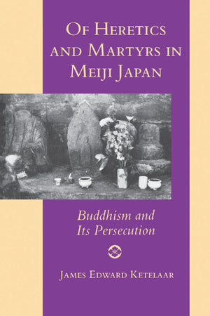 Of Heretics And Martyrs In Meiji Japan,Used