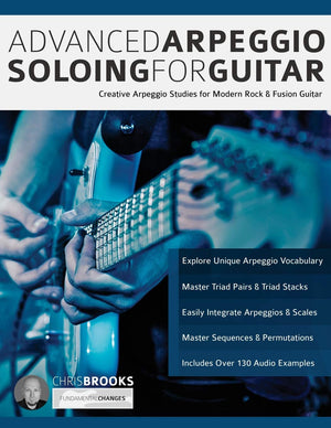 Advanced Arpeggio Soloing for Guitar: Creative Arpeggio Studies for Modern Rock & Fusion Guitar (Learn Rock Guitar Technique),Used