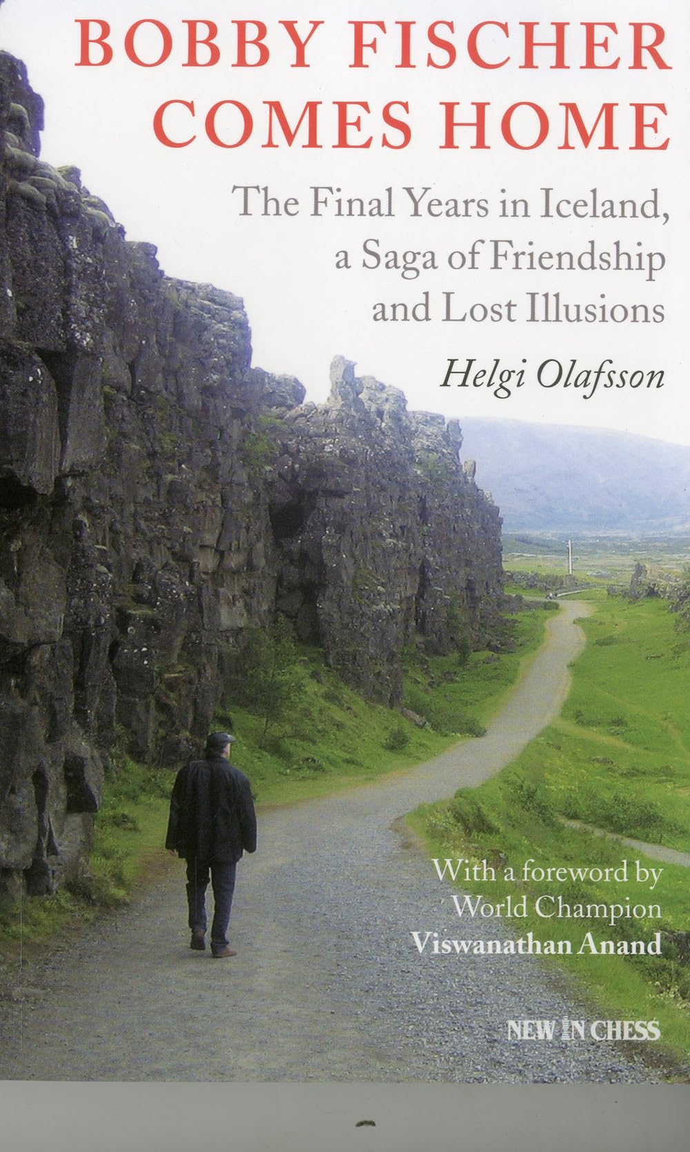 Bobby Fischer Comes Home: The Final Years in Iceland, a Saga of Friendship and Lost Illusions,Used