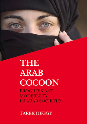 Arab Cocoon: Progress And Modernity In Arab Societies,Used