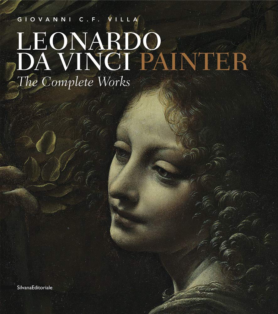 Leonardo da Vinci: Painter: The Complete Works,New