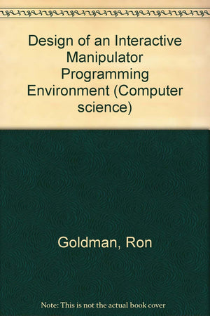 Design of an interactive manipulator programming environment (Computer science),Used