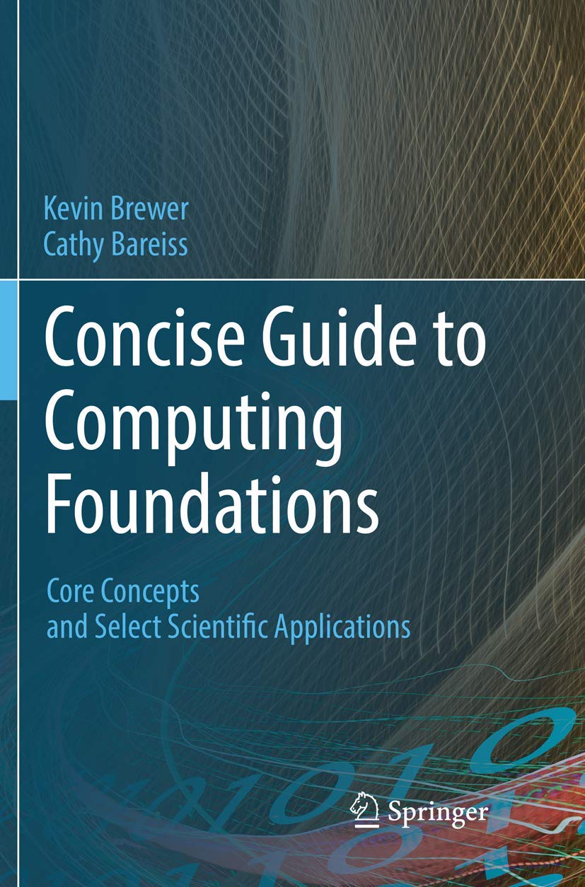 Concise Guide to Computing Foundations: Core Concepts and Select Scientific Applications,Used