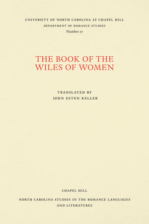 The Book Of The Wiles Of Women (North Carolina Studies In The Romance Languages And Literatures, 27),Used