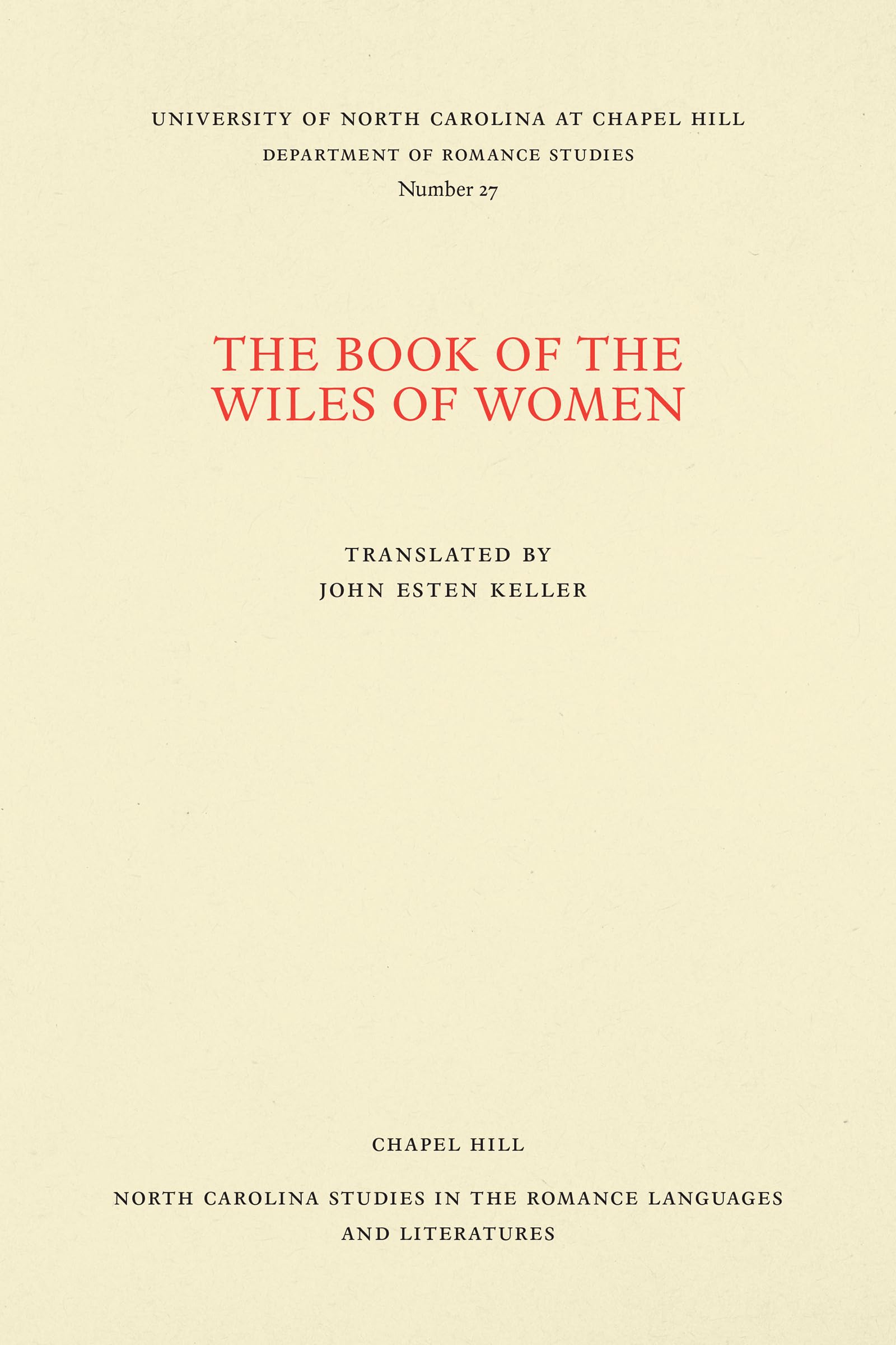 The Book Of The Wiles Of Women (North Carolina Studies In The Romance Languages And Literatures, 27)