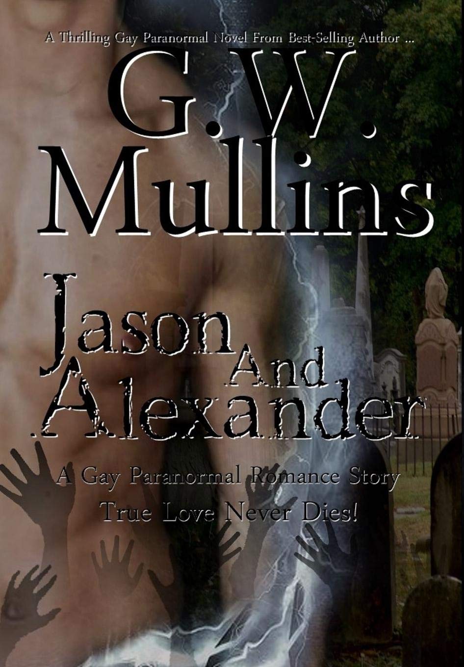 Jason and Alexander A Gay Paranormal Love Story (True Love Never Dies),Used