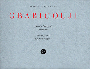 Brigitte Cornand: Grabigouji, To My Friend Louise Bourgeois,Used