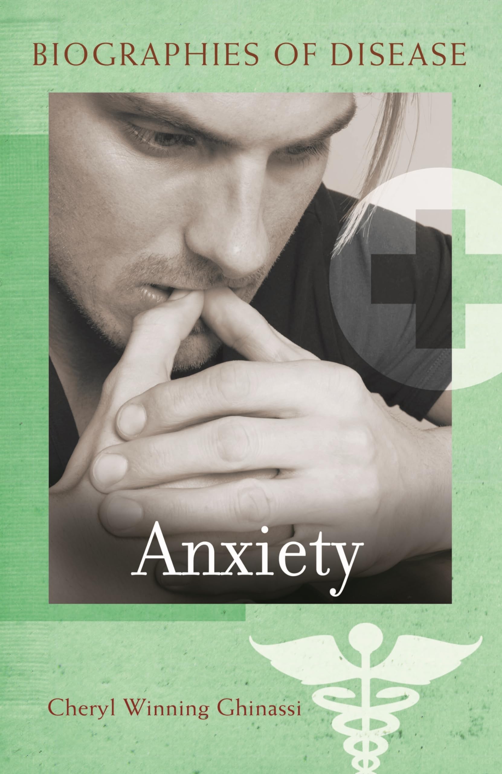 Anxiety (Biographies of Disease),Used