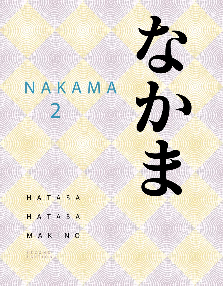 Nakama 2: Japanese Communication, Culture, Context: Imtermediate Japanese (World Languages),Used
