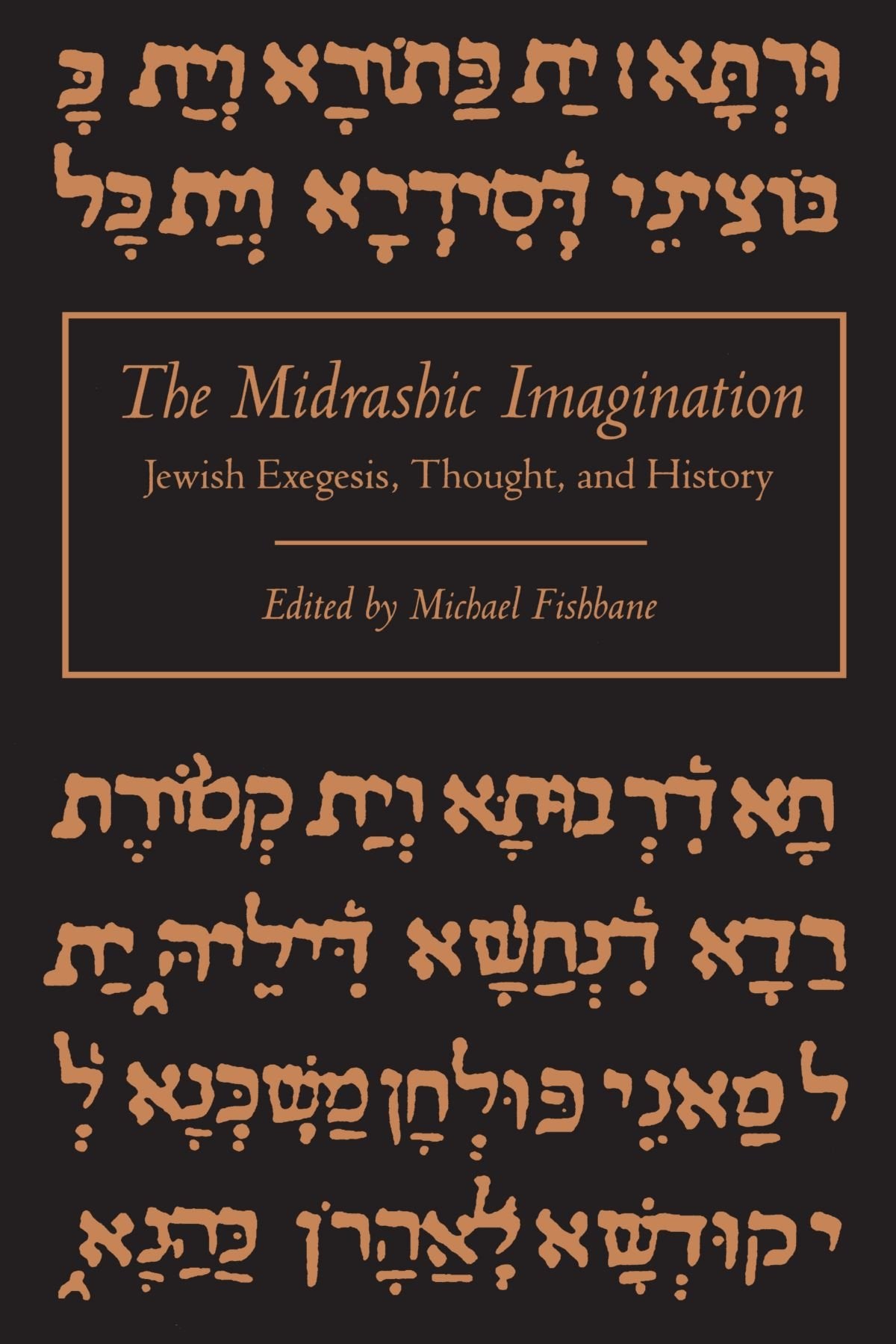 The Midrashic Imagination Jewish Exegesis, Thought, And History,Used