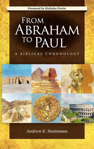 From Abraham To Paul: A Biblical Chronology