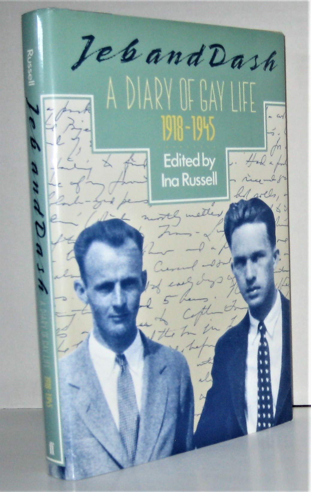 Jeb And Dash: A Diary Of Gay Life, 19181945,New