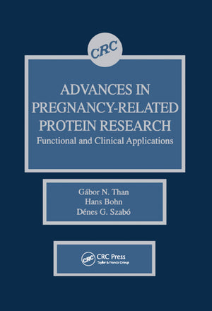Advances in PregnancyRelated Protein Research Functional and Clinical Applications: Functional and Clinical Applications,Used