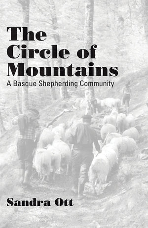 The Circle of Mountains: A Basque Shepherding Community (The Basque Series),Used