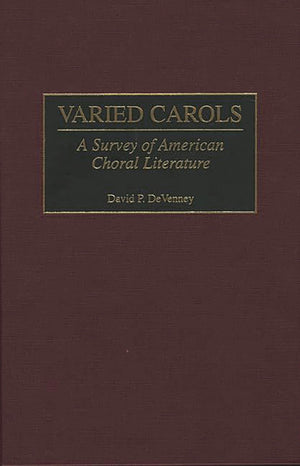Varied Carols: A Survey of American Choral Literature,Used