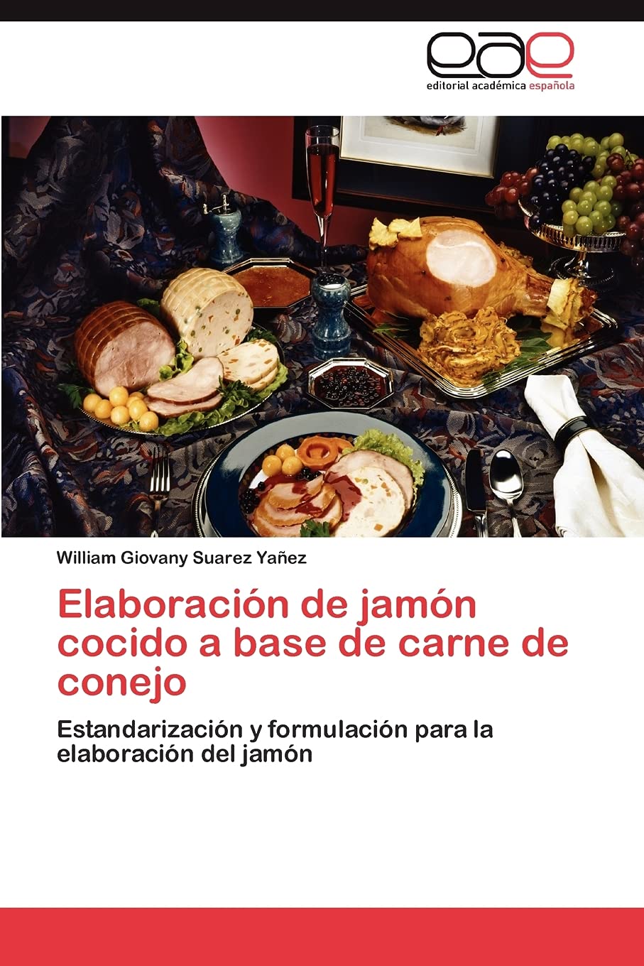Elaboracin de jamn cocido a base de carne de conejo: Estandarizacin y formulacin para la elaboracin del jamn (Spanis,Used