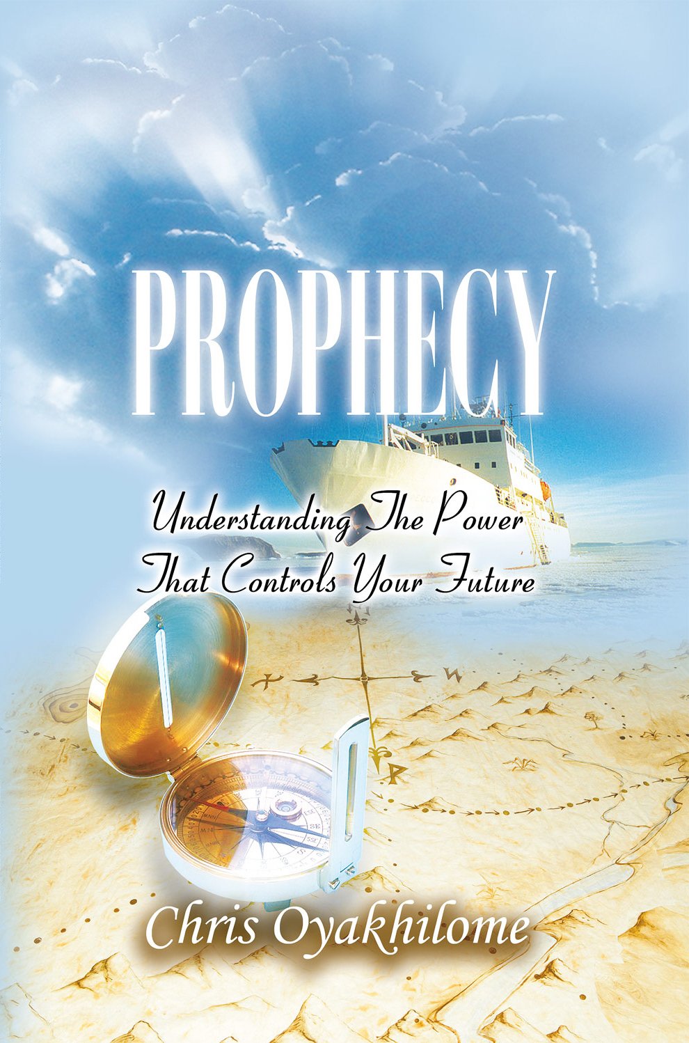 Prophecy: Understanding The Power That Controls Your Future