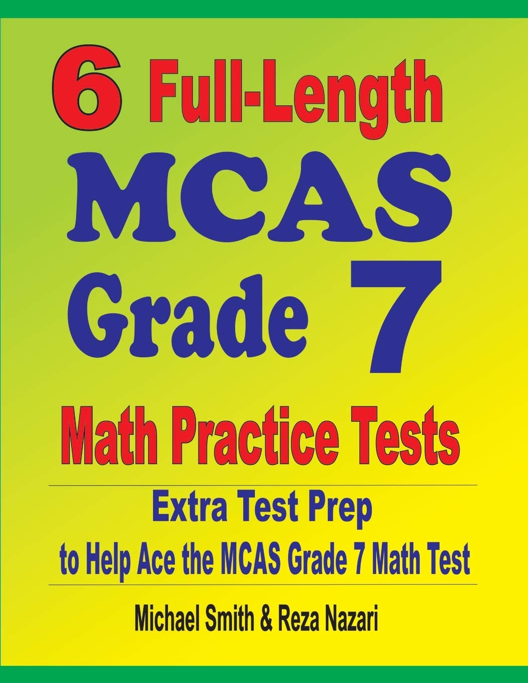 6 FullLength MCAS Grade 7 Math Practice Tests: Extra Test Prep to Help Ace the MCAS Grade 7 Math Test,Used