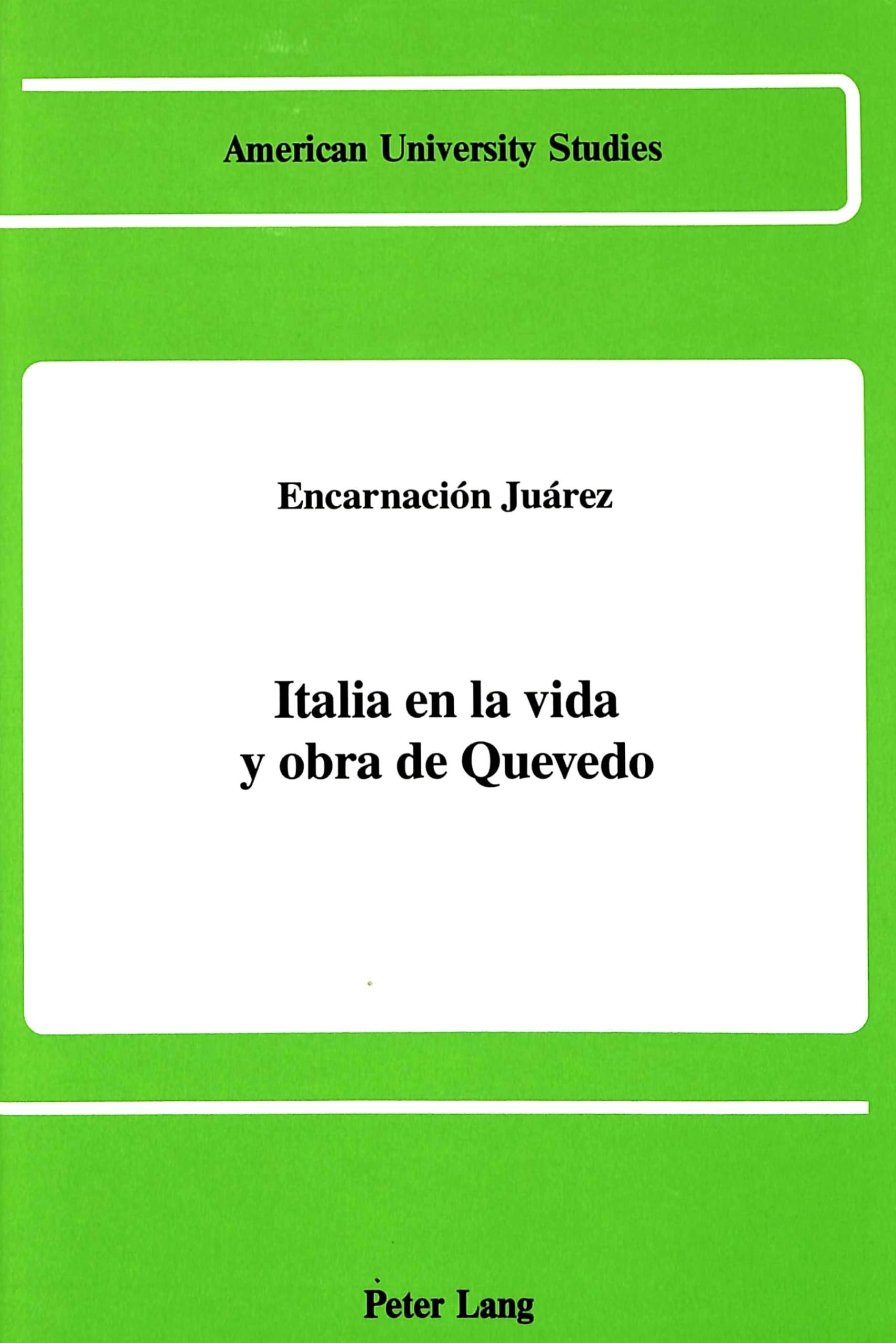Italia en la vida y obra de Quevedo (American University Studies) (Spanish Edition),Used