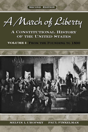 A March of Liberty: A Constitutional History of the United StatesVolume I: From the Founding to 1890,Used