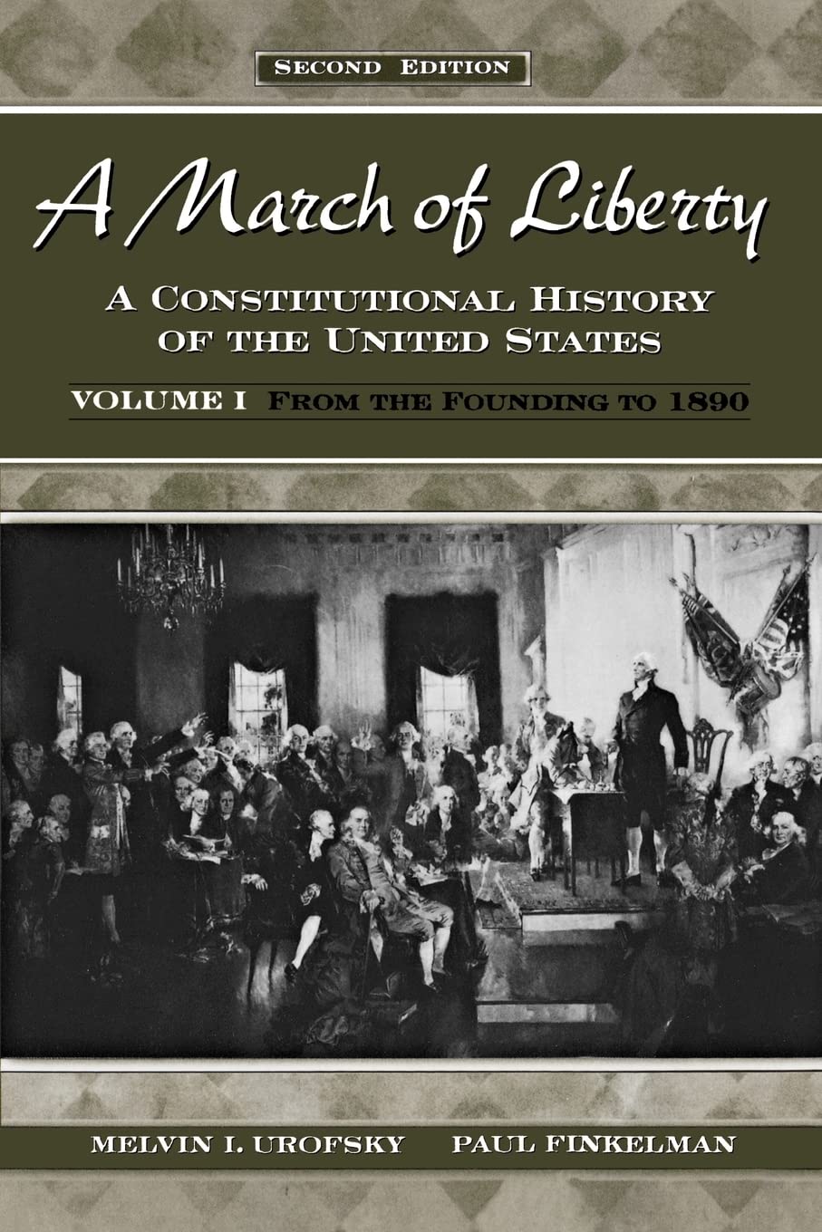 A March of Liberty: A Constitutional History of the United StatesVolume I: From the Founding to 1890,Used