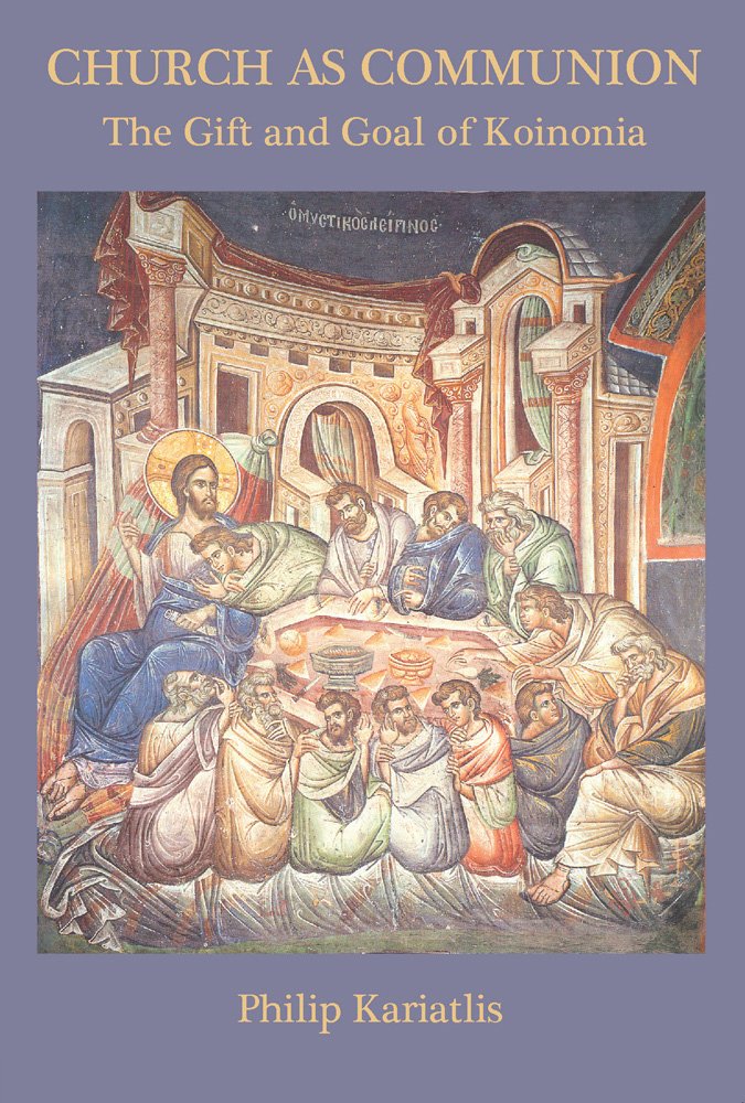 Church as Communion: The Gift and Goal of Koinonia (St. Andrew's Orthodox Press Series),Used