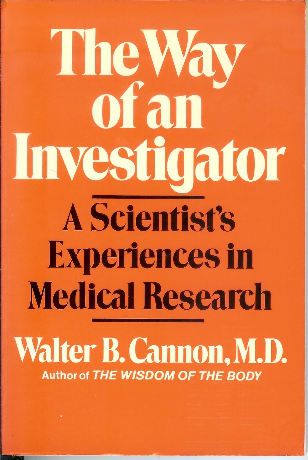 The Way of an Investigator: A Scientists Experiences in Medical Research