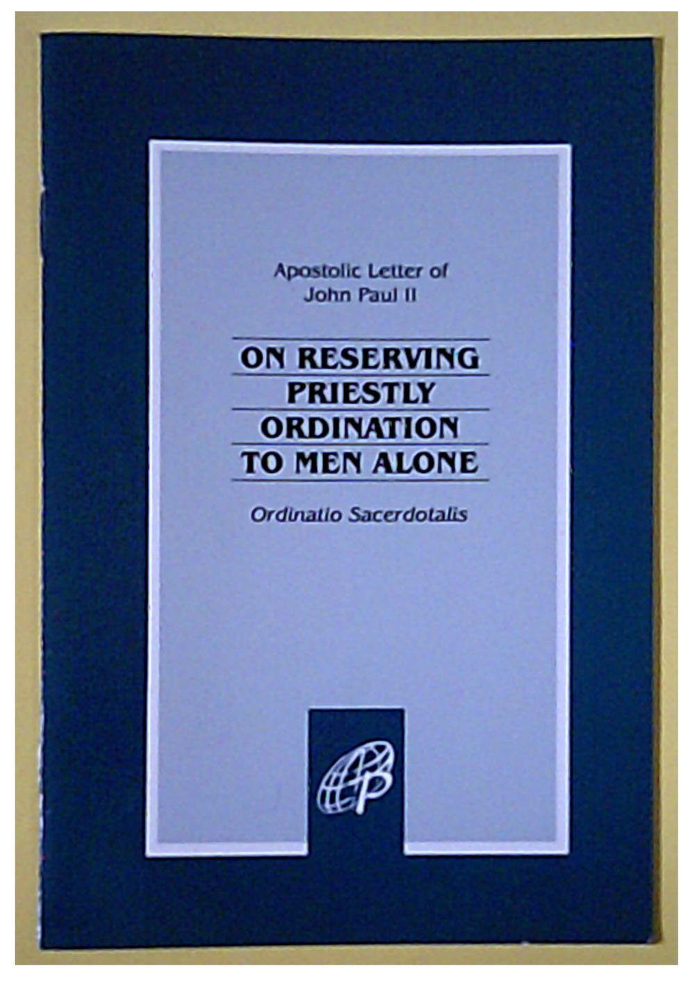 On Reserving Priestly Ordination to Men Alone:,Used