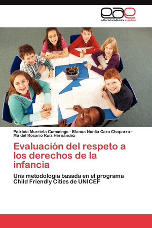 Evaluacin del respeto a los derechos de la infancia: Una metodologa basada en el programa Child Friendly Cities de UNICEF (S,Used