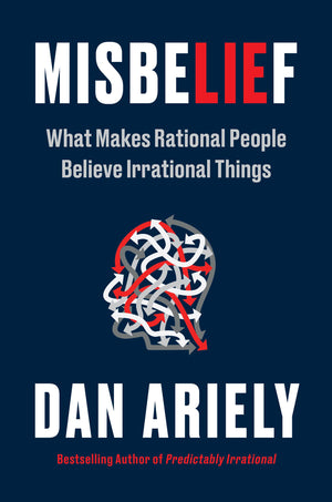 Misbelief: What Makes Rational People Believe Irrational Things,New