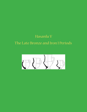 Hasanlu V: The Late Bronze and Iron I Periods (University Museum Monograph),Used