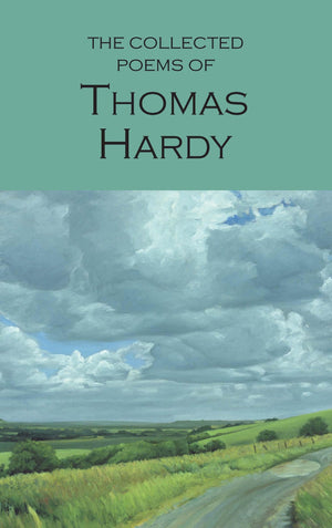 Collected Poems Of Thomas Hardy ((Wordsworth Poetry Library))