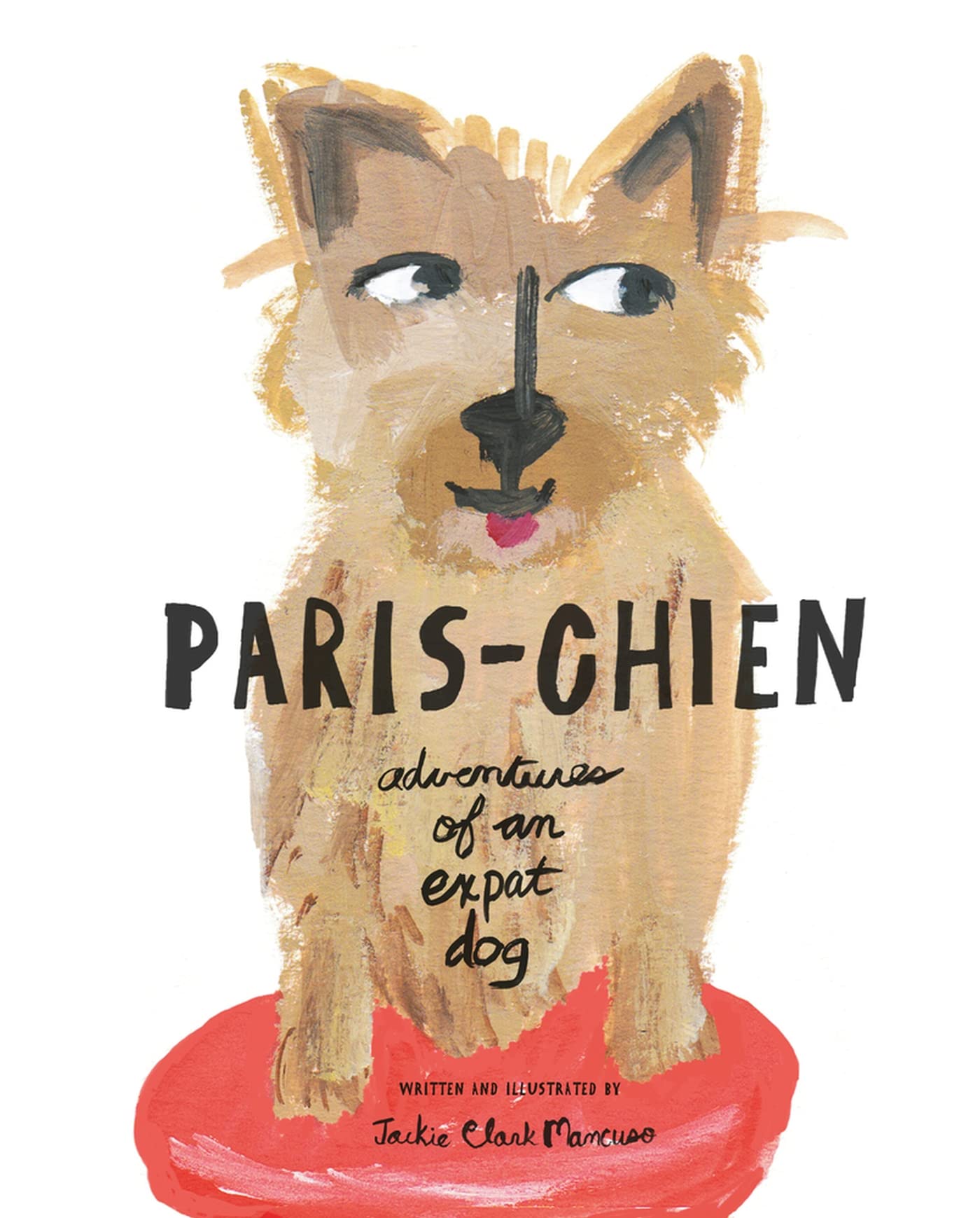 ParisChien: Adventures of an Expat Dog (A ParisChien Adventure),Used