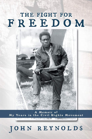 The Fight For Freedom: A Memoir Of My Years In The Civil Rights Movement,Used