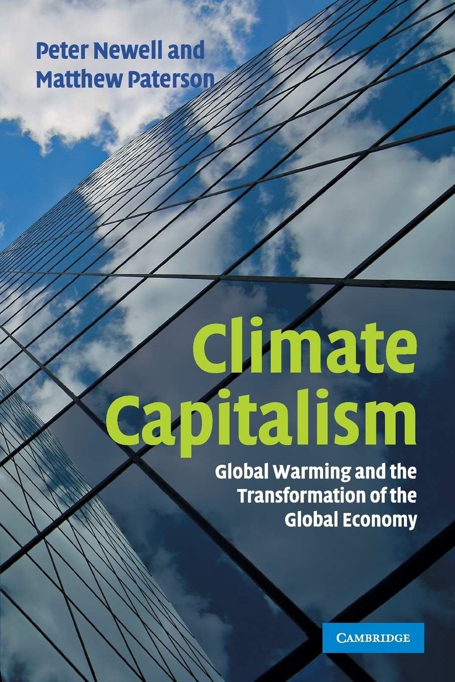 Climate Capitalism: Global Warming and the Transformation of the Global Economy,New