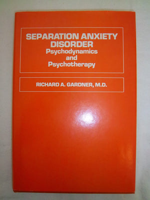 Separation Anxiety Disorder: Psychodynamics and Psychotherapy,Used