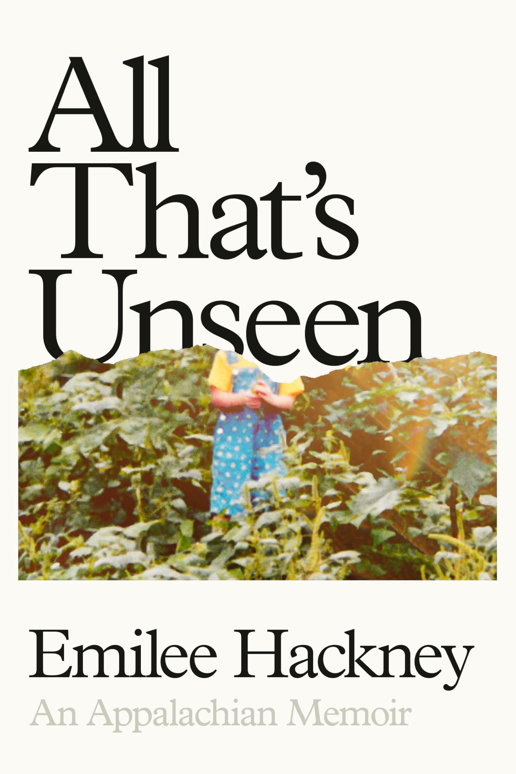 All ThatS Unseen: An Appalachian Memoir