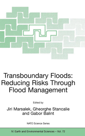 Transboundary Floods: Reducing Risks Through Flood Management (NATO Science Series: IV:, 72),Used