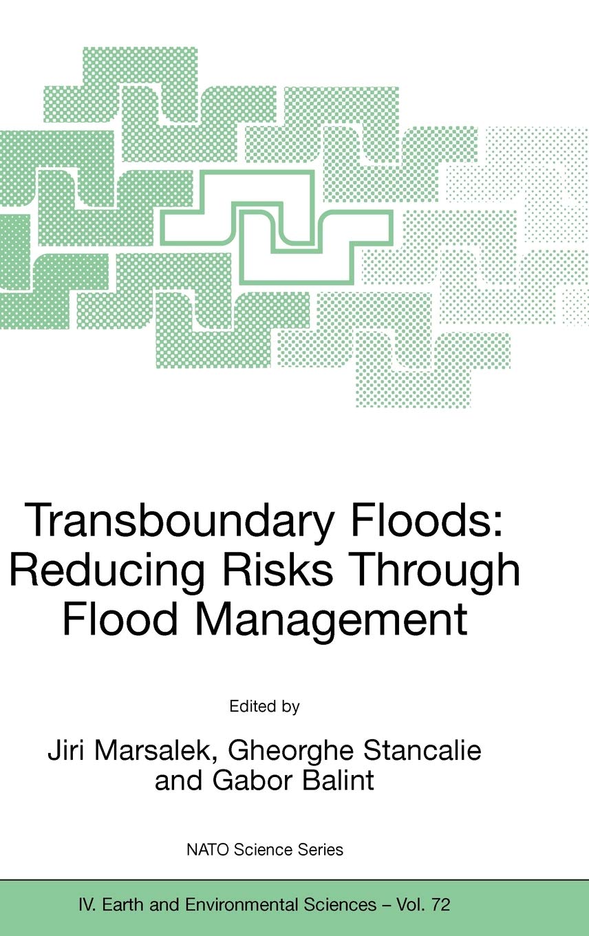 Transboundary Floods: Reducing Risks Through Flood Management (NATO Science Series: IV:, 72),Used